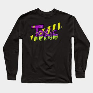 Toxic Long Sleeve T-Shirt